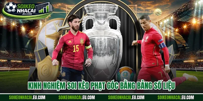 Kinh nghiệm soi kèo phạt góc bằng bảng số liệu